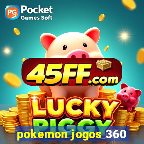 pokemon jogos 360